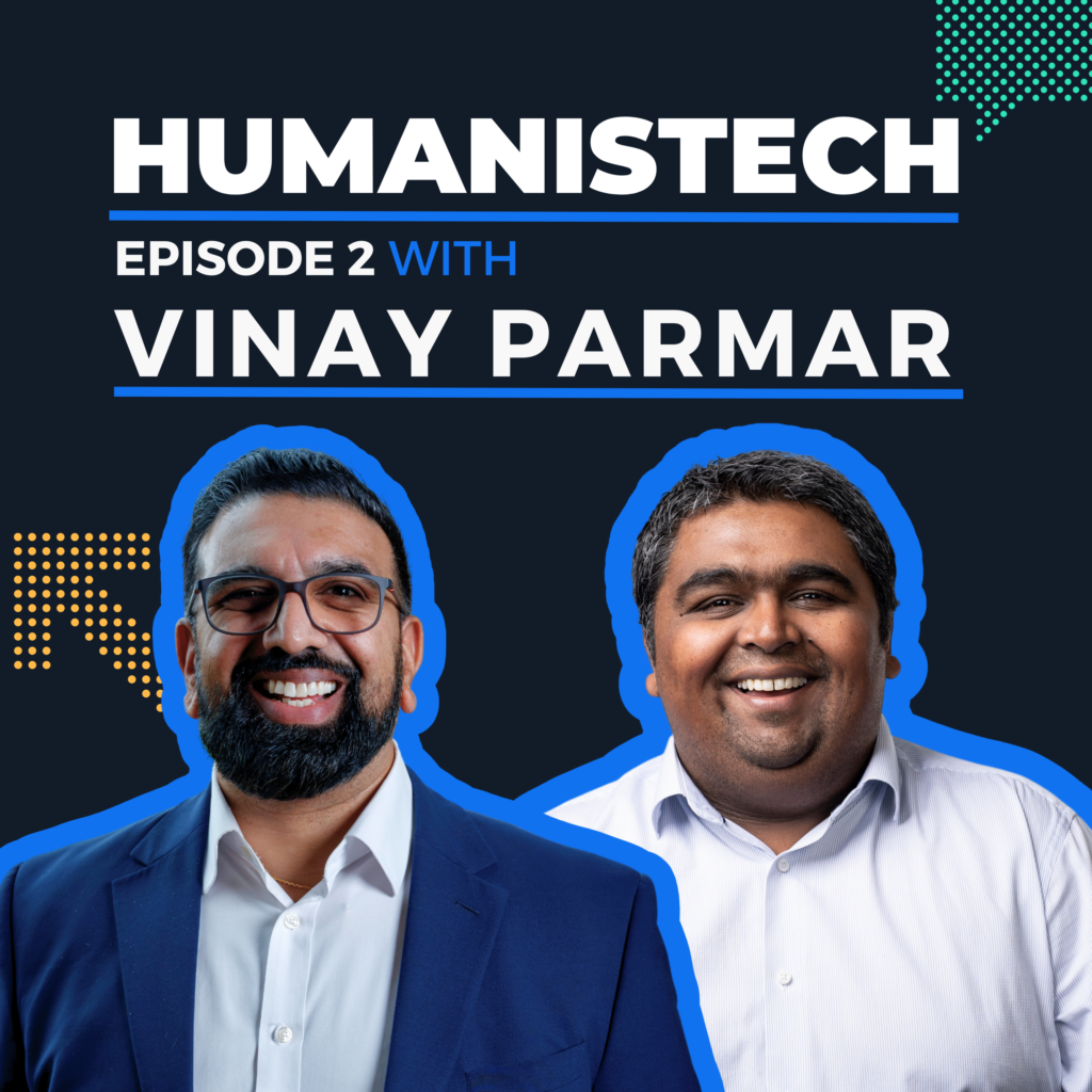 Humanistech podcast episode 2 imagery with images from guest Vinay Parmar on the left and host Sarat Pediredla on the right