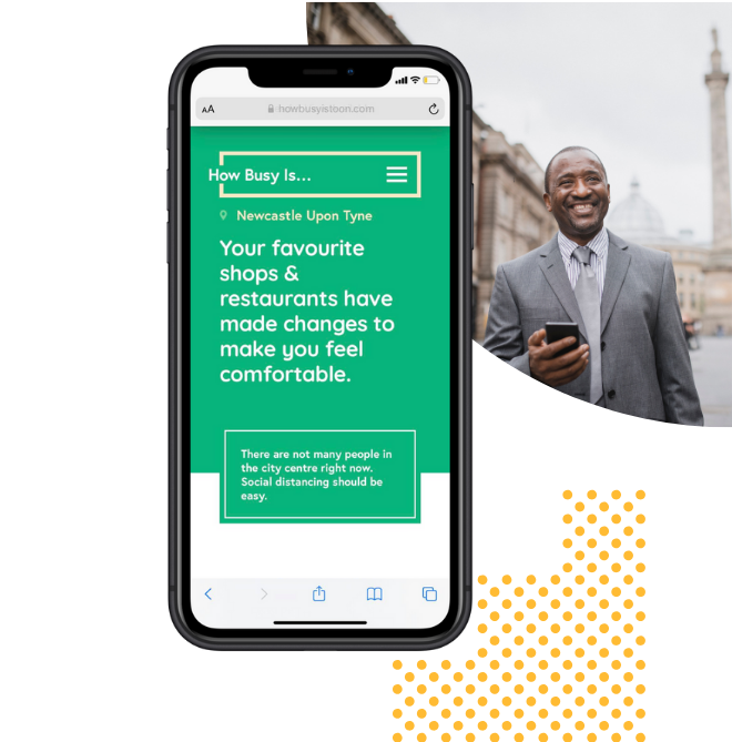 This image shows the How Busy Is Toon application on a phone. A man walking through Newcastle City Centre with a mobile phone is featured in the background.
